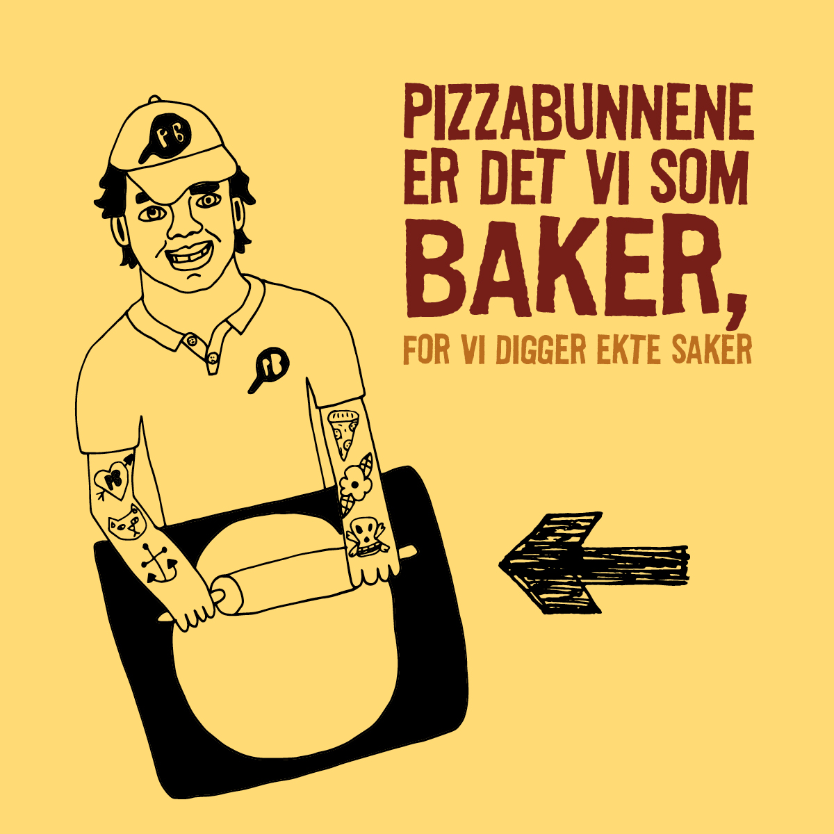 Pizzabunnene er det vi som baker!